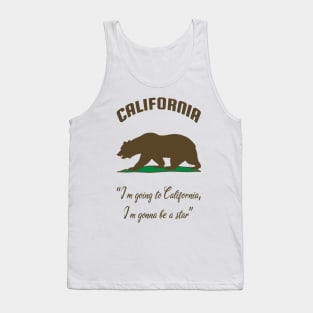 Bear Flag, Flag of California, Grizzly bear, “I’m going to California, I’m gonna be a star.” Tank Top